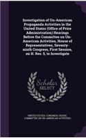 Investigation of Un-American Propaganda Activities in the United States (Office of Price Administration) Hearings Before the Committee on Un-American Activities, House of Representatives, Seventy-ninth Congress, First Session, on H. Res. 5, to Inve