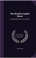World's Lumber Room