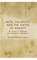 Faith, Fallibility, and the Virtue of Anxiety