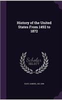 History of the United States From 1492 to 1872
