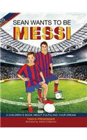 Sean Wants to be Messi