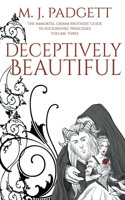 Deceptively Beautiful