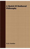 Sketch Of Mediaeval Philosophy