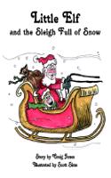 Adventures of Little Elf and the Sleigh Full of Snow