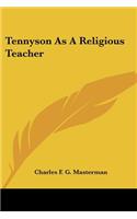 Tennyson As A Religious Teacher