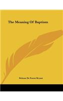 The Meaning of Baptism