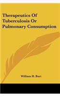 Therapeutics Of Tuberculosis Or Pulmonary Consumption