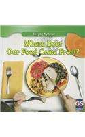 Where Does Our Food Come From?: (Everyday Mysteries)