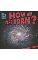 How Are Stars Born?