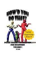 How'd You Do That?: Poser Character Creation for Beginners