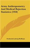 Army Anthropometry and Medical Rejection Statistics (1918)