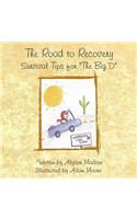 Road to Recovery: Survival Tips for The Big D