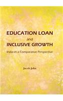 Education Loan and Inclusive Growth: India in a Comparative Perspective