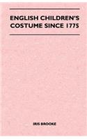 English Children's Costume Since 1775