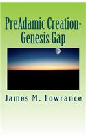 PreAdamic Creation-Genesis Gap: The Ruin-Reconstruction Biblical Doctrine(English)