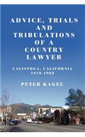 Advice, Trials, and Tribulations of a Country Lawyer