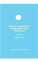 Stress Adaptation, Prophylaxis and Treatment