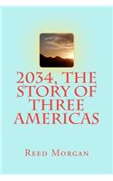 2034, The Story of Three Americas