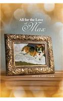 All for the Love of Max: (English)