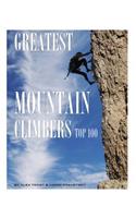 Greatest Mountain Climbers: Top 100