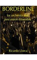 Borderline (for orchestra and percussion ensemble)