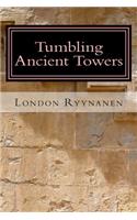 Tumbling Ancient Towers