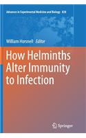 How Helminths Alter Immunity to Infection