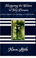 Navigating the Waters of My Dreams: A Master Shipbuilder's Tale of His Voyage with the RMS Titanic(English)