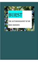 Burst the auto-biography Mike Brighon