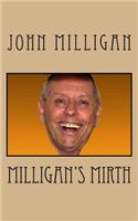 Milligan's Mirth: (English)