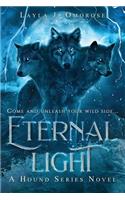 Eternal Light: (Hound)