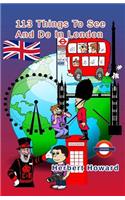 113 Things To See And Do In London