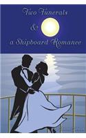 Two Funerals & a Shipboard Romance
