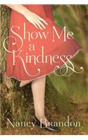 Show Me a Kindness