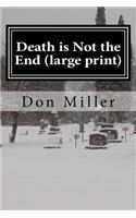 Death Is Not the End
