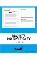 Brody's 100 Day Diary: (100 Day Diary)