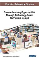 Diverse Learning Opportunities Through Technology-Based Curriculum Design