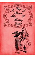Alice in Wonderland Journal - Why Is A Raven Like A Writing Desk? (Red): 100 page 6" x 9" Ruled Notebook: Inspirational Journal, Blank Notebook, Blank Journal, Lined Notebook