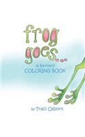 Frog Goes... A Barnyard Coloring Book