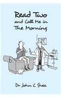 Read Two and Call Me in The Morning