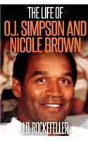 The Life of O.J. Simpson and Nicole Brown