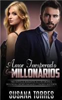 Amor Inesperado con Millonarios: Tres Novelas Románticas con Erótica, Segundas Oportunidades y Padres Solteros