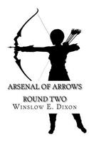 Arsenal of Arrows Round Two
