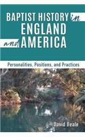 Baptist History in England and America