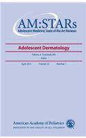 Am: Stars Adolescent Dermatology, Volume 22