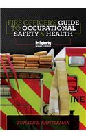 Fire Officer's Guide to Occupational Safety & Health