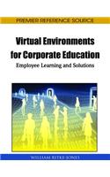 Handbook of Research on Virtual Environments for Corporate Education