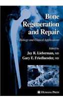 Bone Regeneration and Repair