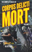 Complete Cases of Corpus Delicti Mort, Volume 1