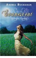 Evanescent: (2 Chronicles of Nerissette)